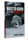 Built To Grind - 25 Years of hardcore skateboarding