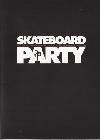 Skateboard Party - DVD