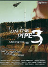 On the Pipe 3 - DVD
